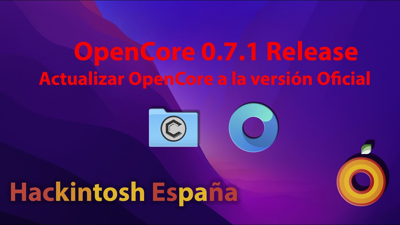 Hackintosh. Actualizar OpenCore de la versi&oacute;n 0.7.0 a la versi&oacute;n 0.7.1