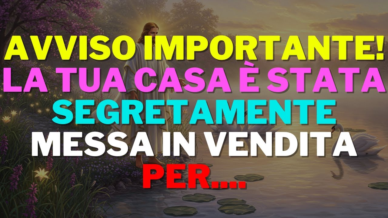 🌈Messaggio di Oggi da Dio || Avviso Importante! La Tua Casa È Stata Segretamente Messa in Vendita...