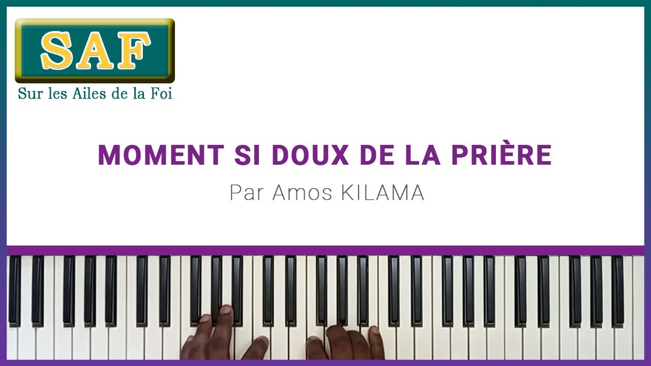 175 Moment si doux de la prière (SAF) - Amos Kilama