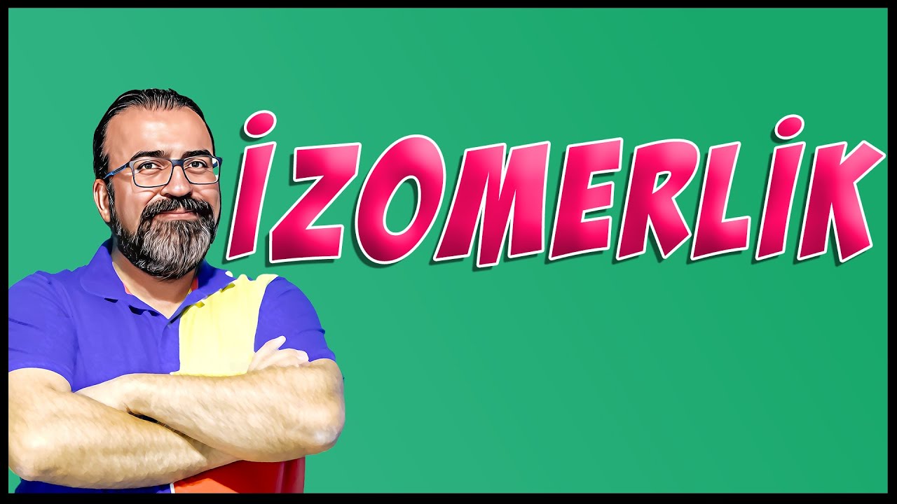 İzomerlik - Özel Ders Kaydı :)