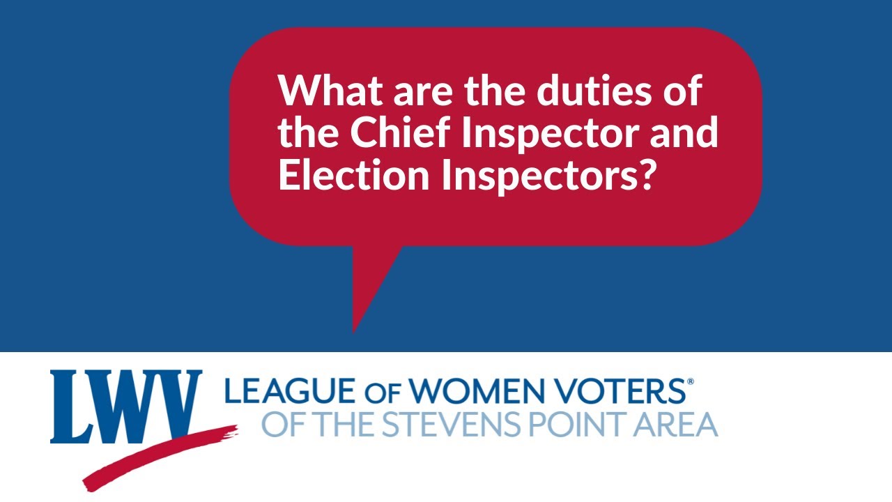 What are the duties of the Chief Inspector and Election Inspectors?