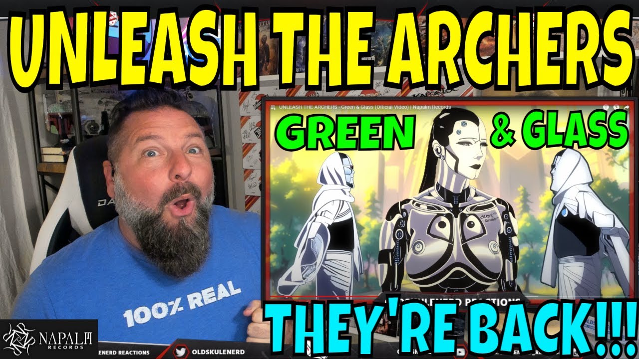 UNLEASH THE ARCHERS - Green & Glass | OLDSKULENERD REACTION | (Official Video) | Napalm Records
