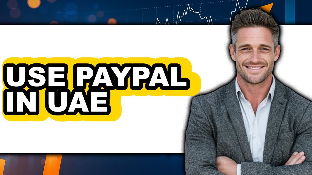 How to Use PayPal in UAE (UPDATED 2025)