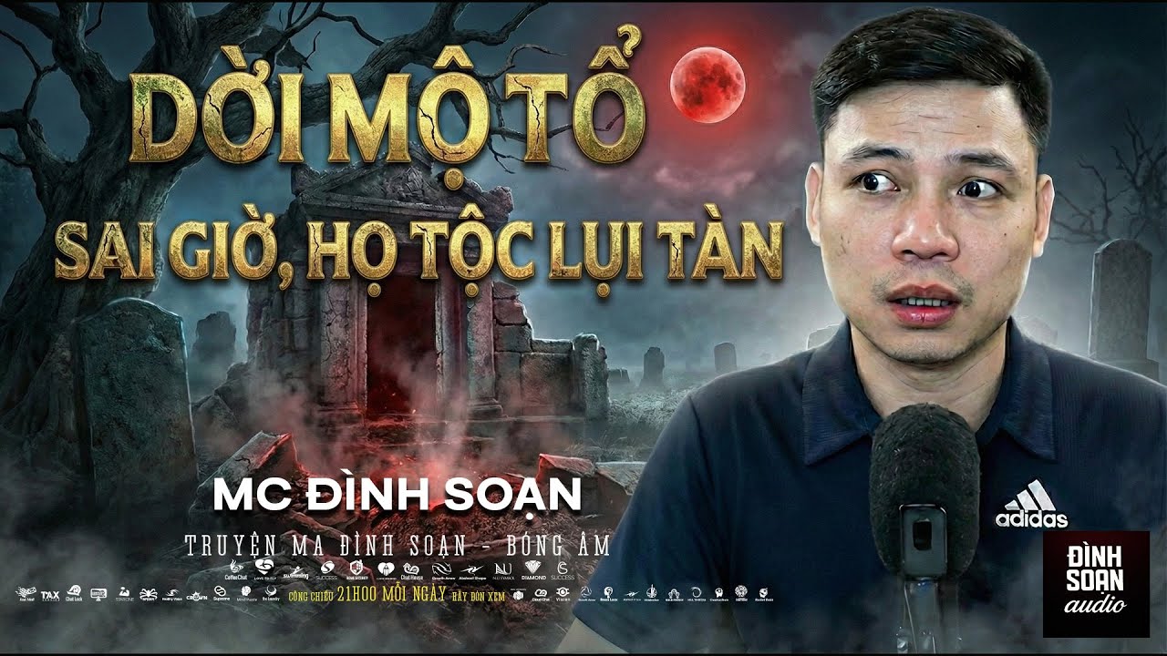 Truyện Ma Mới: Dời Mộ Tổ Sai Giờ, Họ Tộc Lụi Tàn | Chuyện Đình Soạn mới 2026