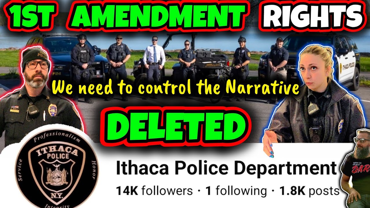 Ithaca POLICE Deleted the 1st Amendment! CAUSE your opinion is DANGEROUS... 