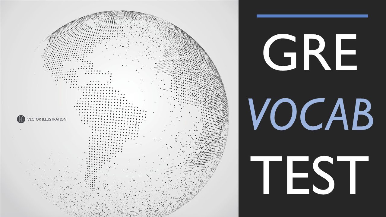 GRE Vocab Test: 20 = Good, 30 = Excellent, 40 = Superstar