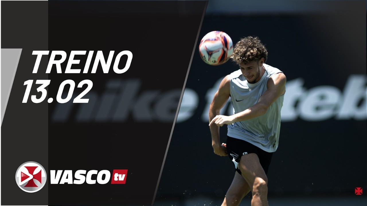 TREINO 13.02  |  VASCOTV