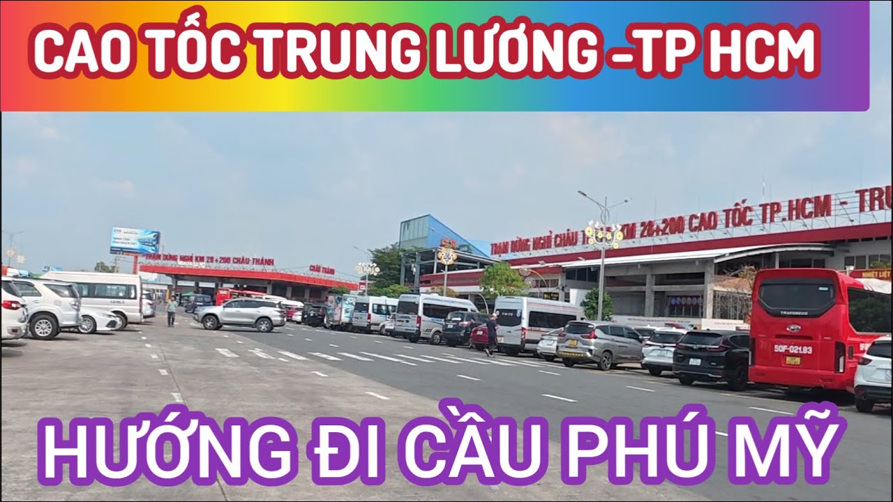 CAO TỐC TRUNG LƯƠNG -TP HCM HƯỚNG ĐI CẦU PHÚ MỸ  .  CẬP NHẬT MỚI NHẤT