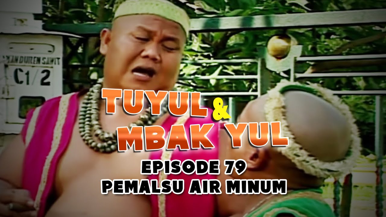 Tuyul Dan Mbak Yul Episode 79 Pemalsu Air Minum