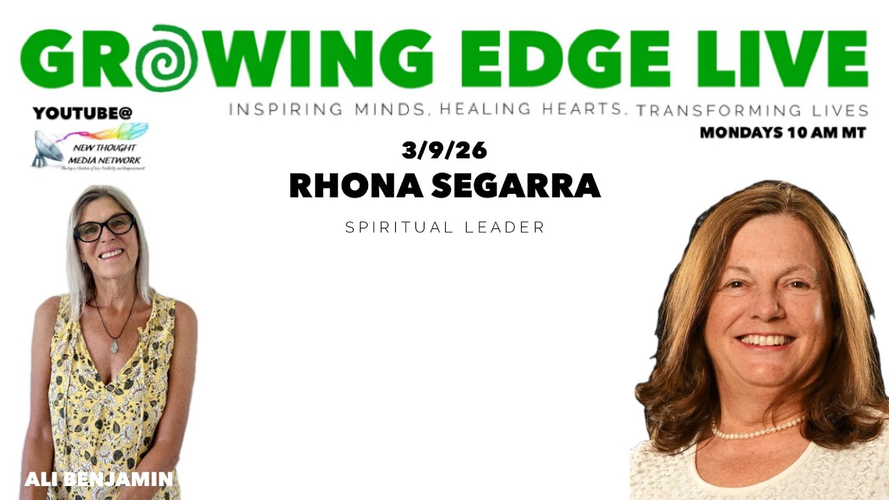 Growing Edge Live with Dr. Ali Benjamin and guest Rhona Segarra 3/9/2026