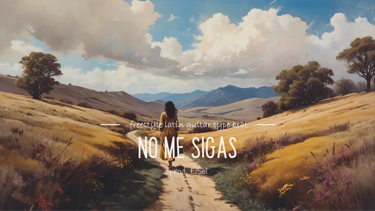 「 FREE 」Freestyle Latin Guitar type beat "No Me Sigas"