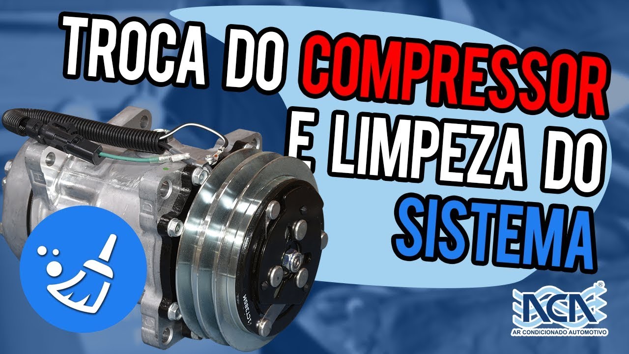 Troca de Compressor e limpeza do sistema (FLUSH 141B)  ACA Ar Condicionado Automotivo