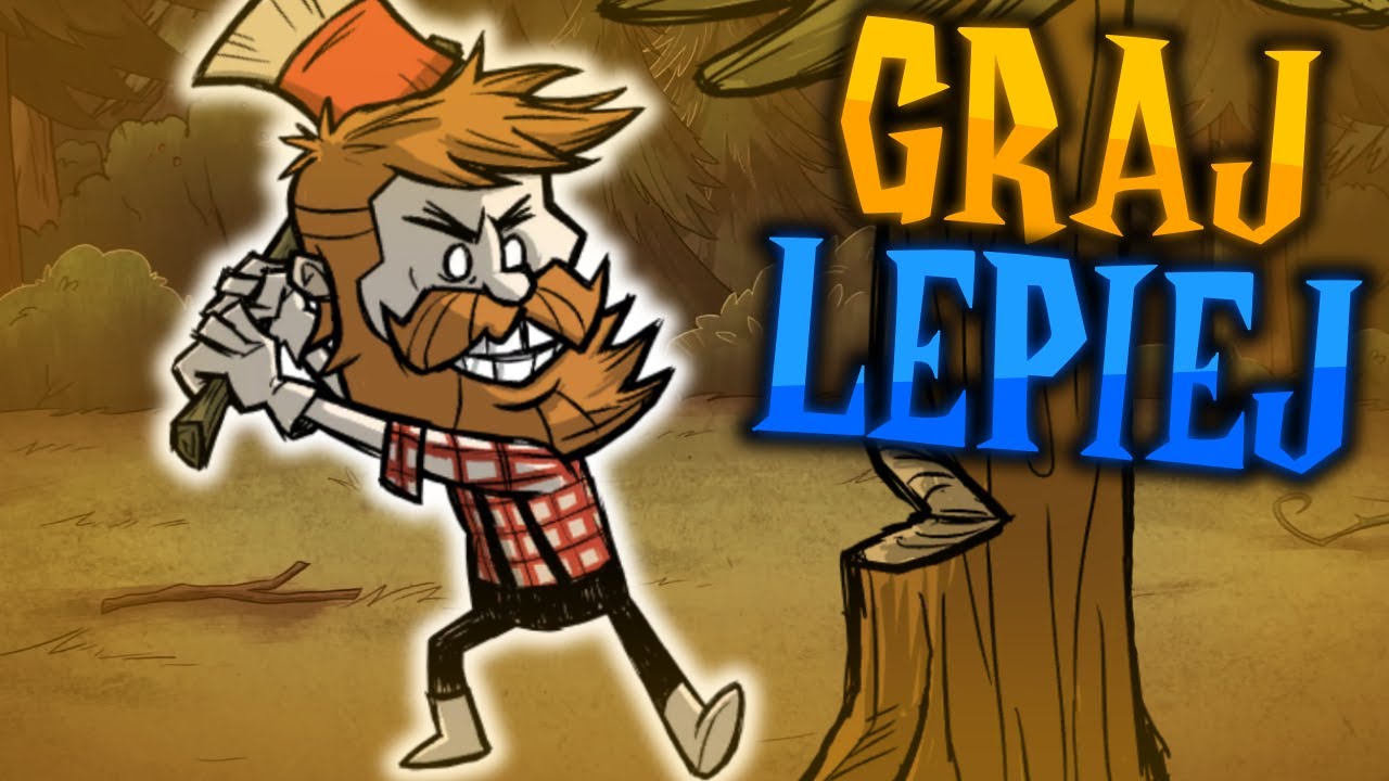 Jak Naprawdę Grać Woodiem w Don't Starve Together
