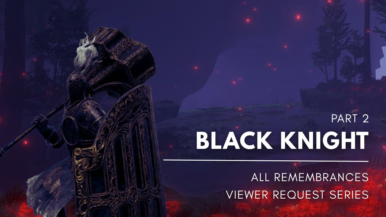 A Black Knight vs Every Remembrance Boss | Part 2