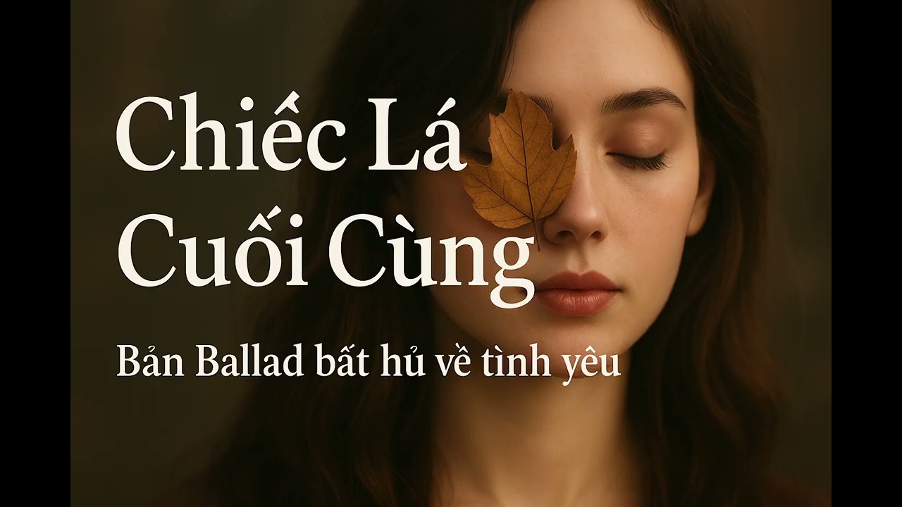 Chiếc lá cuối cùng - Bản cover gây nghiện