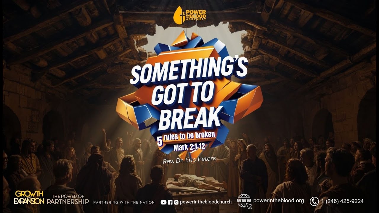 Something's Got To Break | Mark 2:1-12 | Rev. Dr. Eric Peters