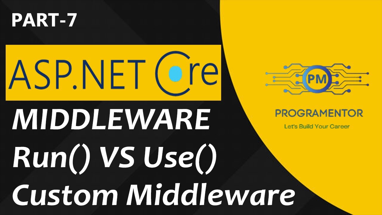 07 - Middleware In ASP.NET Core 6 | Run VS Use In ASP.NET Core | Custom Middleware (Hindi/Urdu)