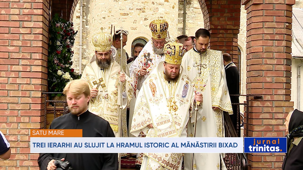 Trei ierarhi au slujit la hramul istoric al Mănăstirii Bixad din județul Satu Mare