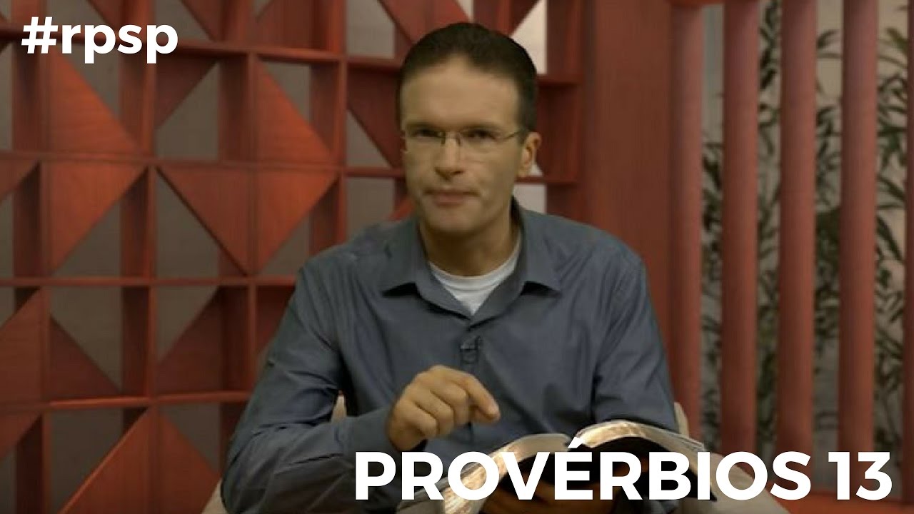 Reavivados Por Sua Palavra - Provérbios 13 - #RPSP 12 de Abril