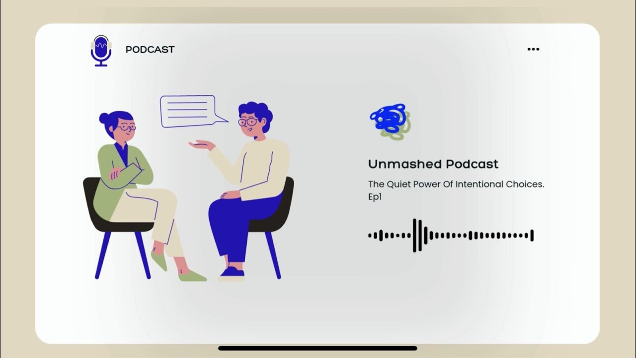 The Quiet Power Of Intentional Choices - Ep 1