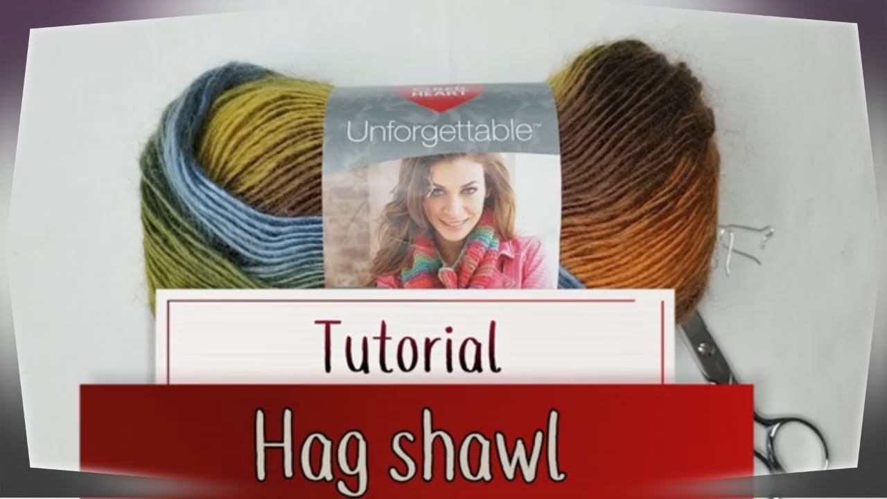 Hag Shawl Tutorial - Easy and Beginner Friendly