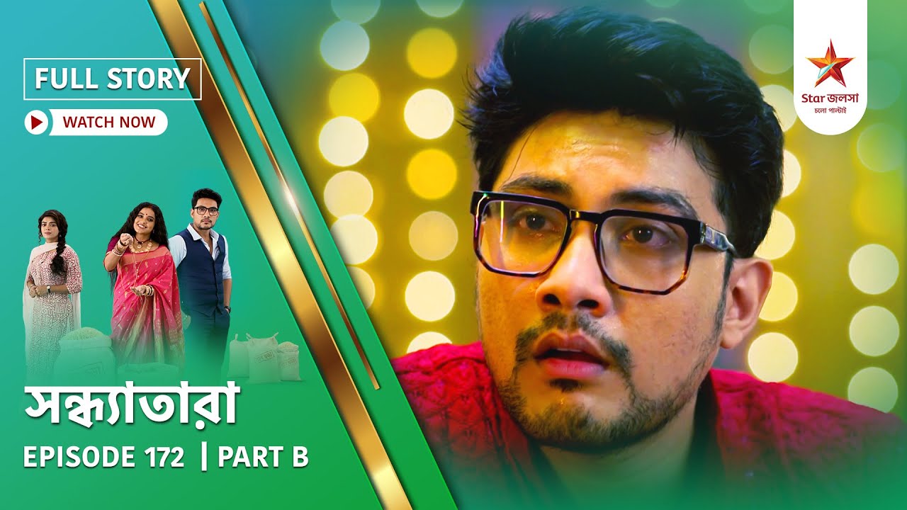 Full Story | Sandhyatara | Episode 172 | Part B