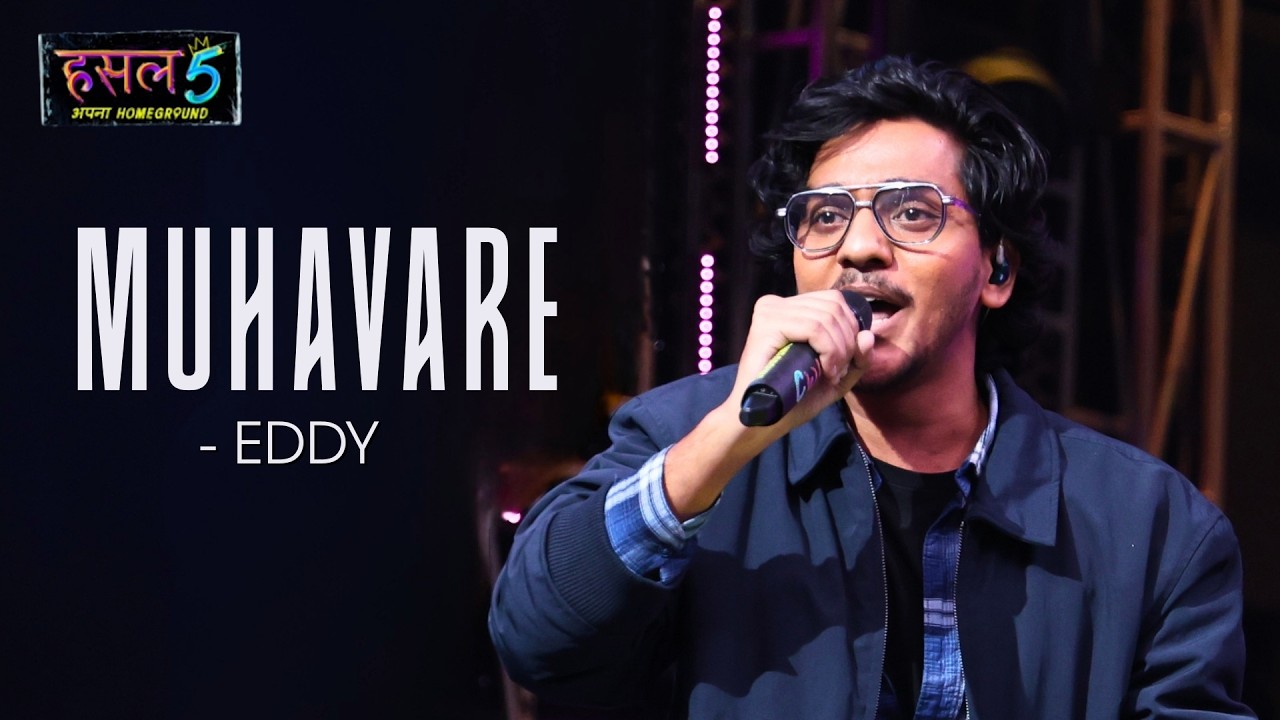 Muhavare | Eddy | MTV Hustle 5 Apna Homeground | Powerful Rap Performance
