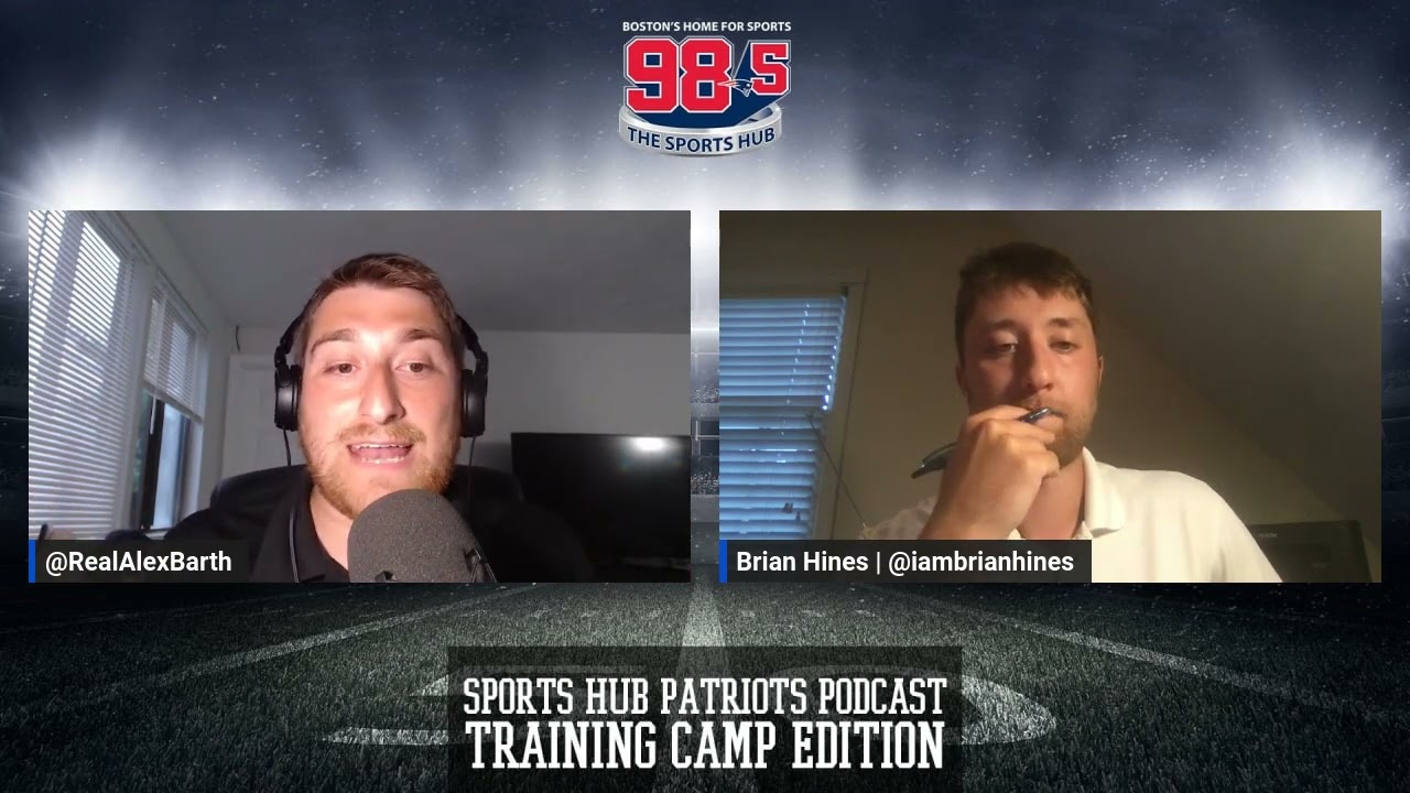 Sports Hub Patriots Podcast: Brian Hines recaps Patriots Training Camp Day 8 with Alex Barth