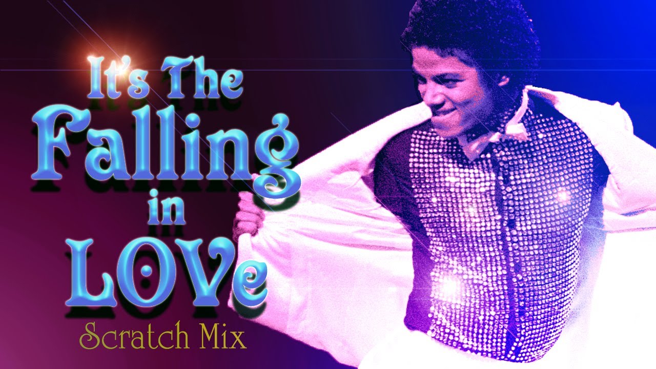 IT'S THE FALLING IN LOVE (Solo Scratch Mix) MICHAEL jACKSON 2023