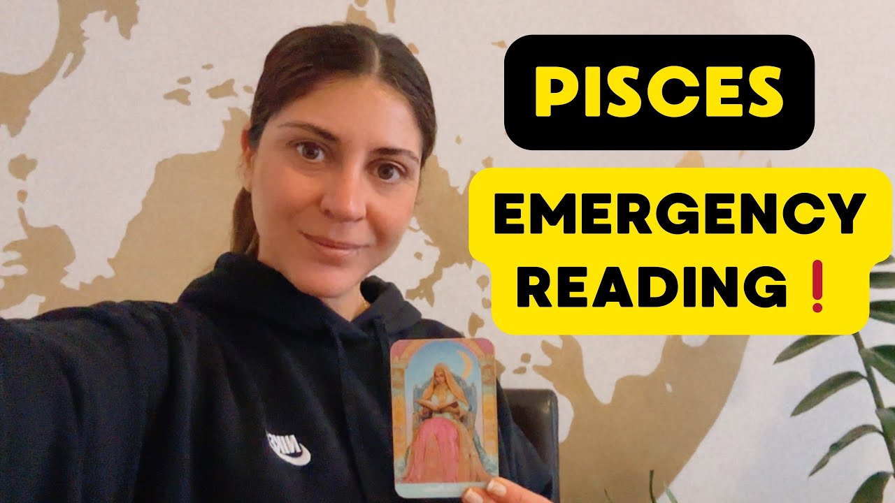 PISCES 🆘‼️🚨I HAD TO DO AN EMERGENCY READING FOR YOU !!