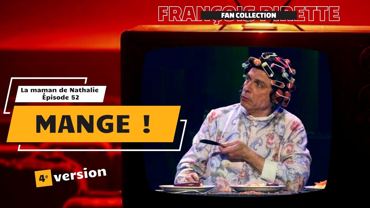 Collection Pirette - La Maman de Nathalie, Épisode 52 : MANGE ! (4ième version)