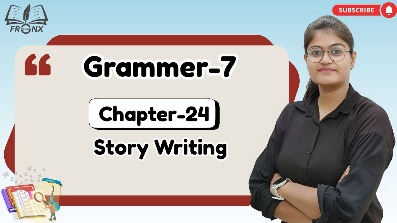 AWESOME GRAMMAR-7| CHAPTER-24 : STORY WRITING