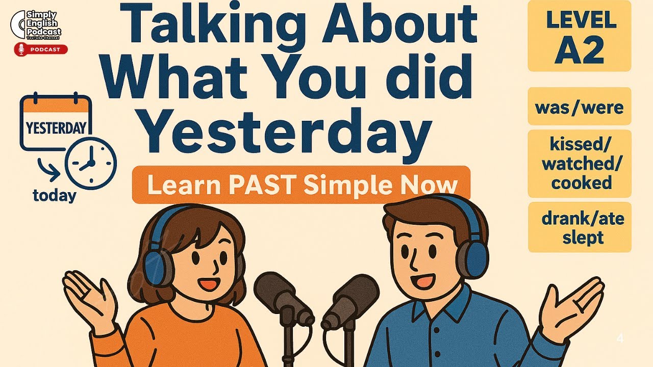 Let's Talk About the Past | Simple English Conversation| Simply English Podcast