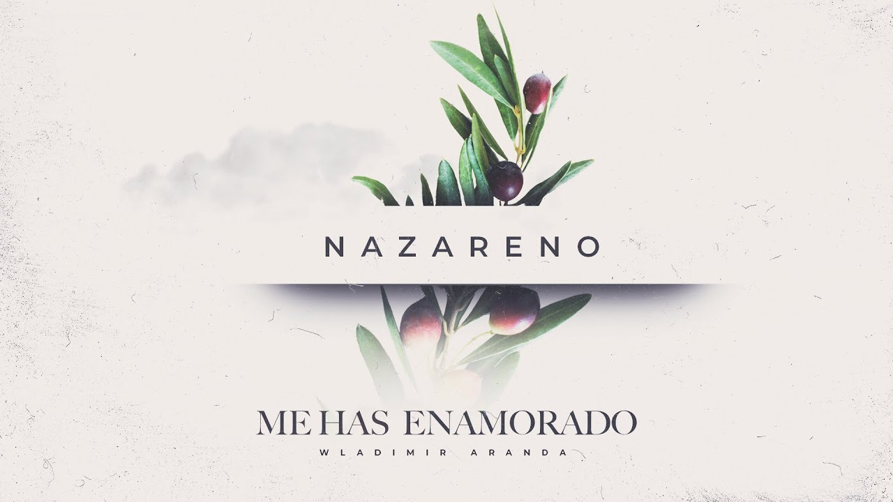 NAZARENO // Me Has Enamorado (Lyric Video) - Wladimir Aranda