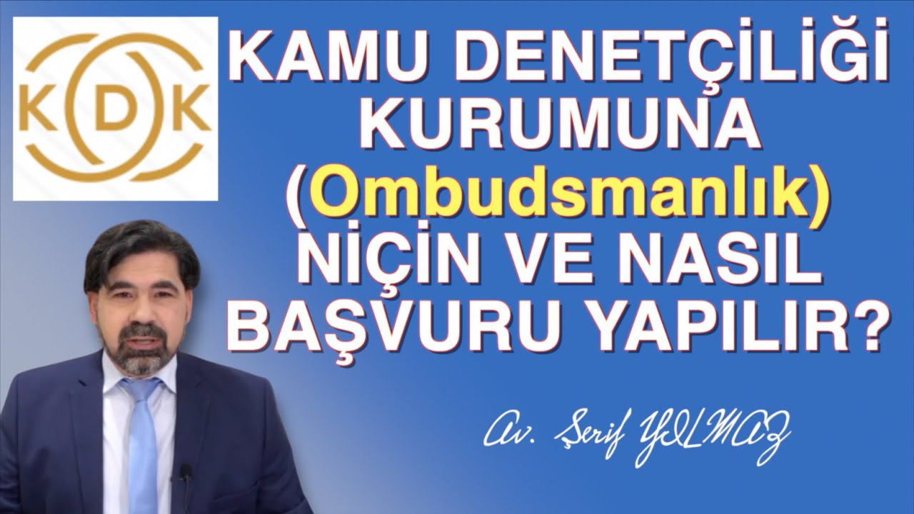 KAMU DENETÇİLİĞİ KURUMUNA (Ombudsmanlık) NİÇİN VE NASIL BAŞVURU YAPILIR?
