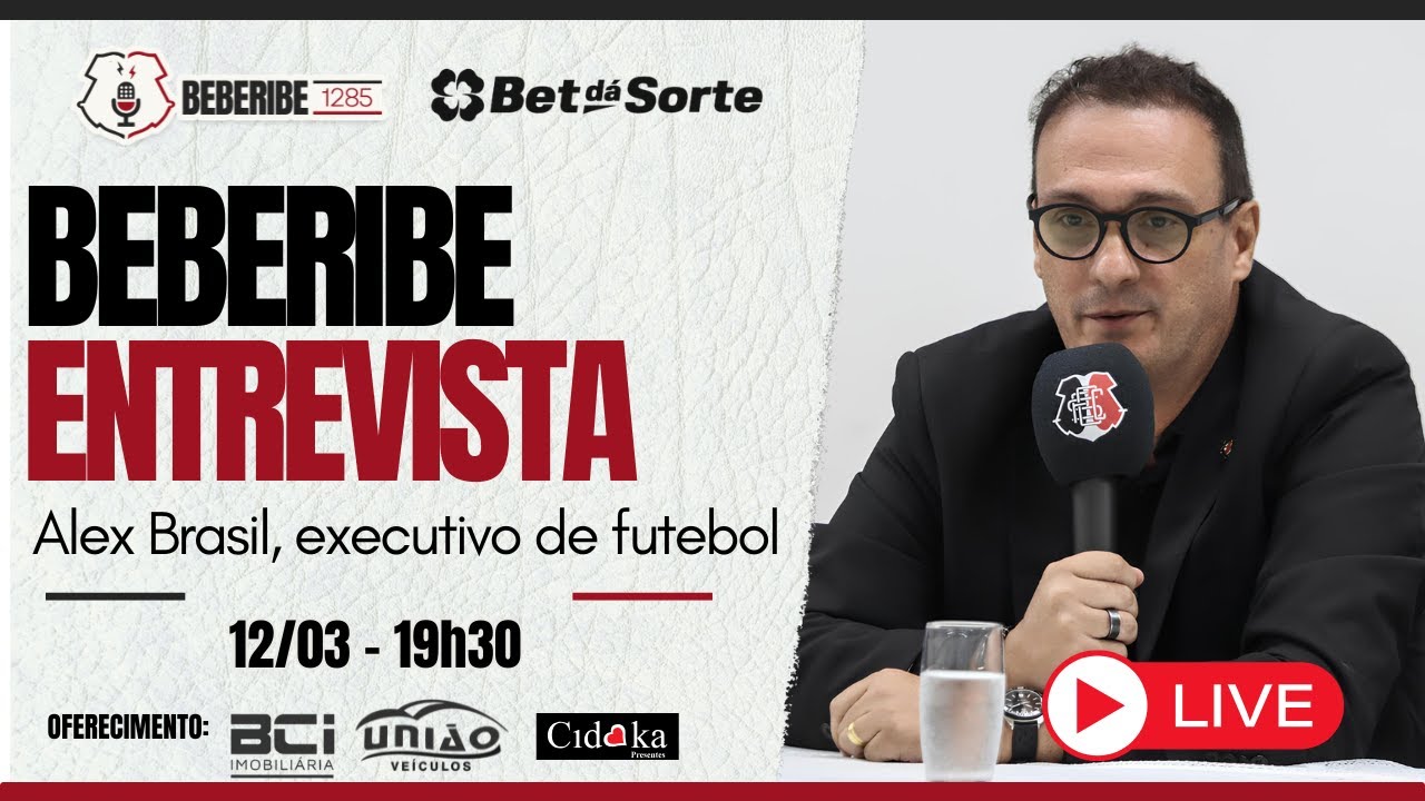 #730 - BEBERIBE ENTREVISTA | ALEX BRASIL - EXECUTIVO DE FUTEBOL