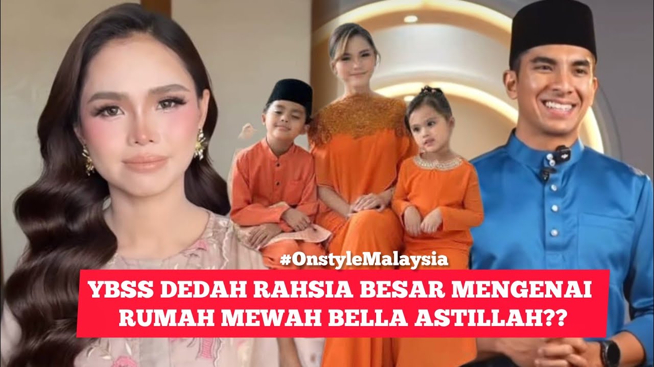 YBSS DEDAH RAHSIA BESAR MENGENAI RUMAH MEWAH BELLA ASTILLAH??