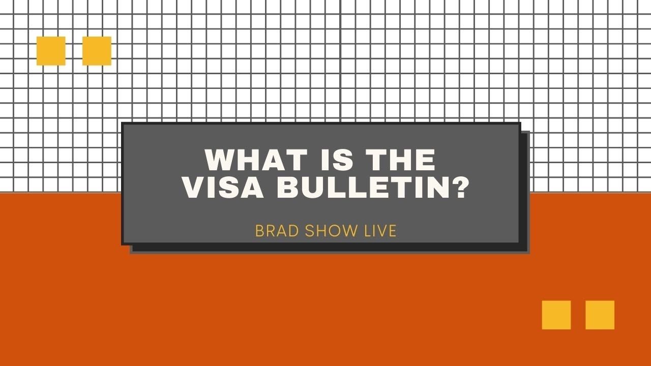What Is the Visa Bulletin? | Free Immigration Law Advice (7/16/2020)