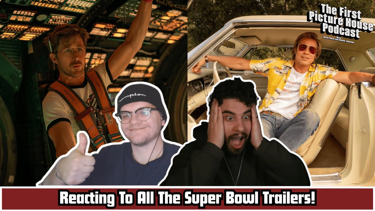 Reacting to All The Super Bowl Trailers! | The First Picture House Podcast