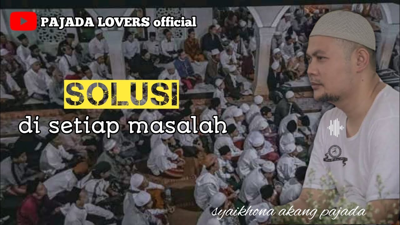 akang pajada | pengajian kitab al hikam | solusi di setiap masalah