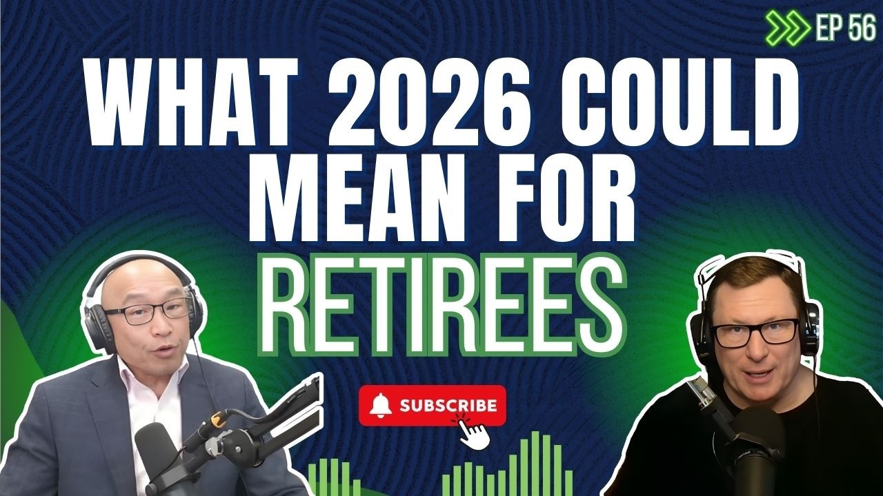 What 2026 Could Mean for Retirees | Own Your Retirement Ep 58
