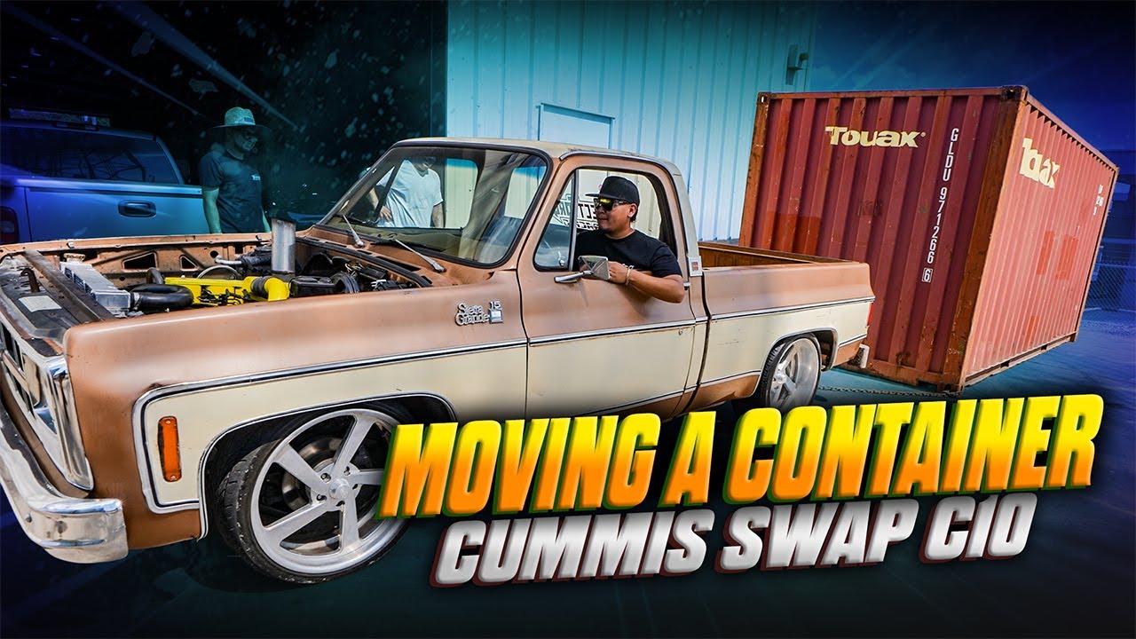 Pulling A Container With The Cummings Swapped C10 🚀🔥