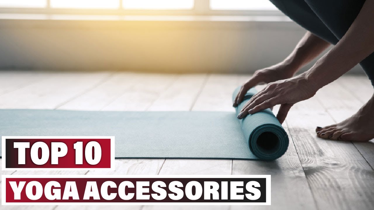 Best Yoga Accessories  In 2025- Top 10 Yoga Accessory Review