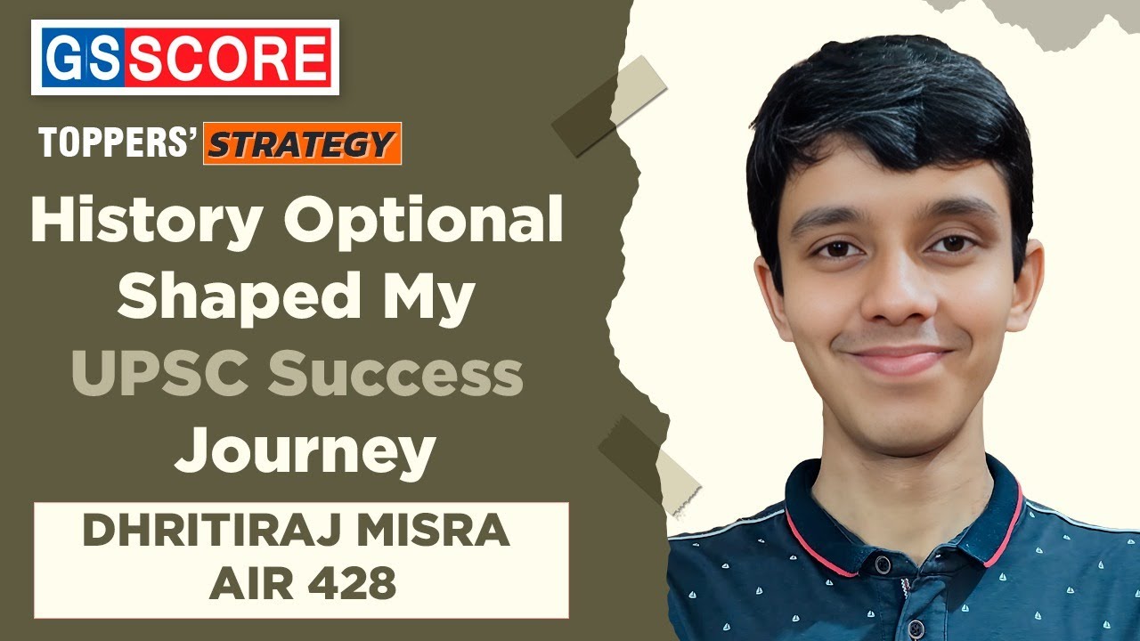 Topper's Strategy: History Optional Shaped My UPSC Success Journey | Dhritiraj Misra AIR 428