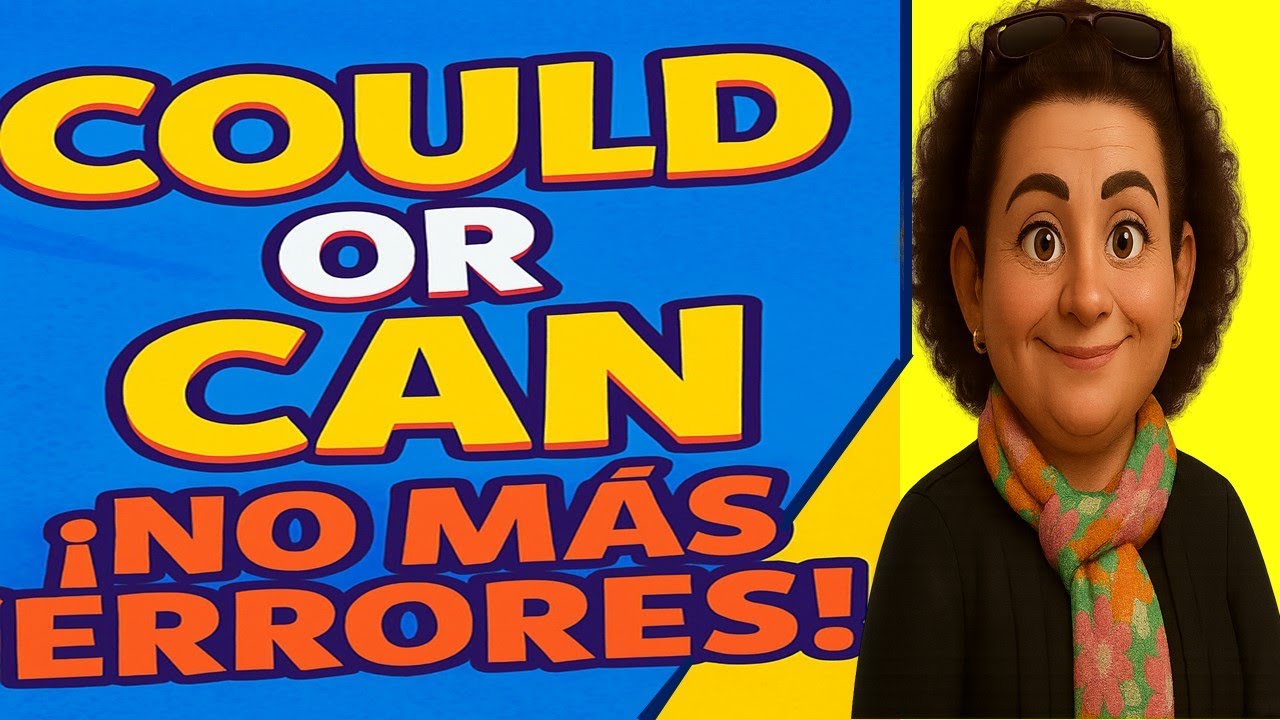 COULD y CAN en inglés – Aprende a usarlos fácil y rápido - Inglès Fàcil con Rocìo Bagò