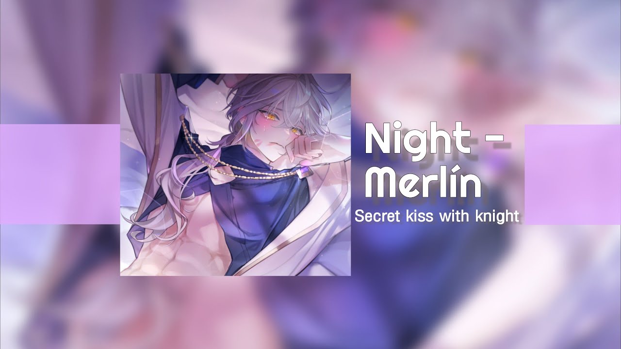Secret kiss with knight - Cita con Merlin [Night-Ruta Merlin] en Español