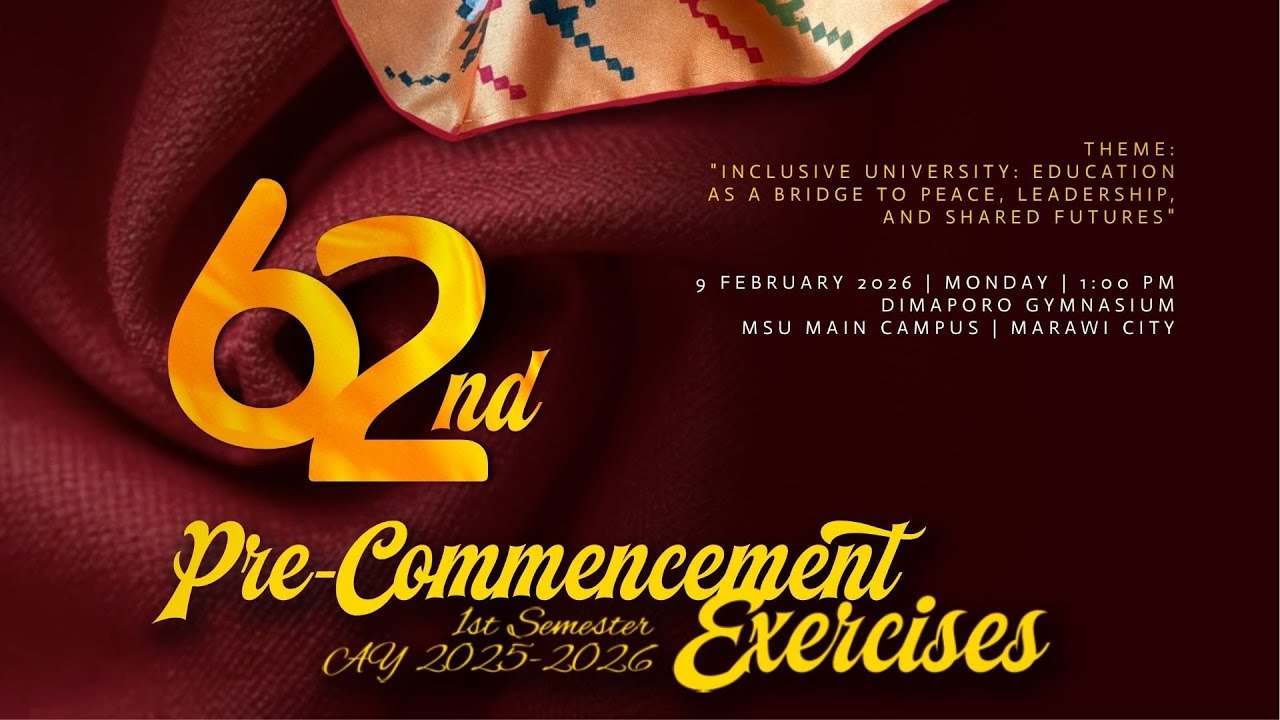 MSU 62nd Pre-Commencement Exercises (1st Semester A.Y. 2025-2026)