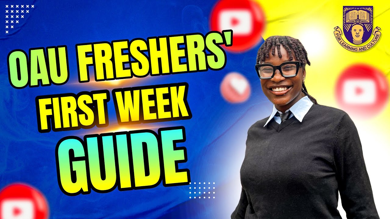 OAU Freshmen Guide! Essential Tips For Your First Week On Campus.