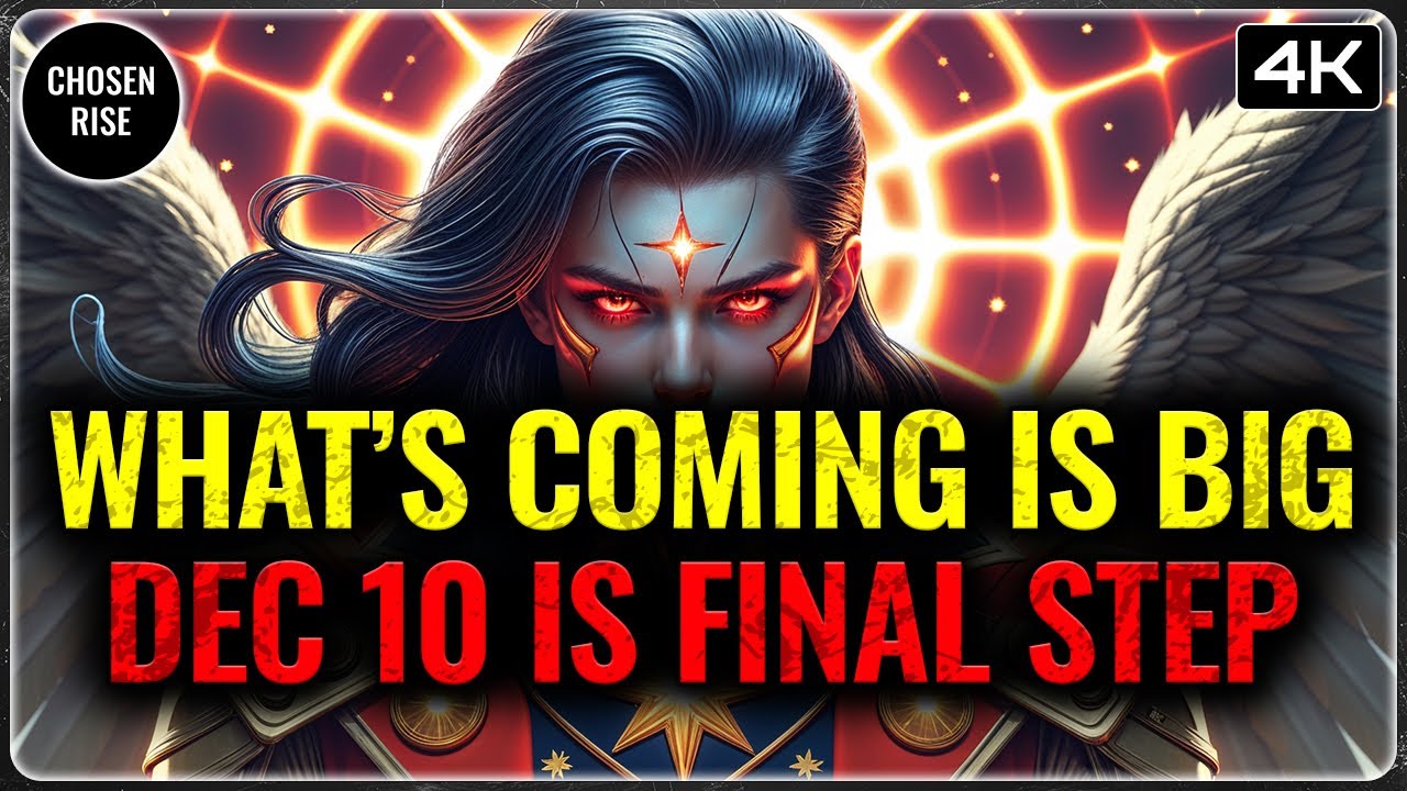 CHOSEN ONES: WHAT'S COMING WILL CHANGE EVERYTHING — DECEMBER 10 IS THE FINAL STEP