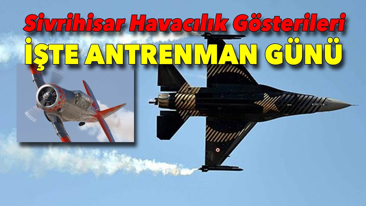 Sivrihisar Havacılık Gösterileri: Antrenman günü